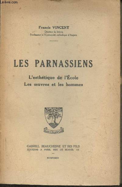 Les parnassiens- L'esthtique de l'cole, les oeuvres et les hommes