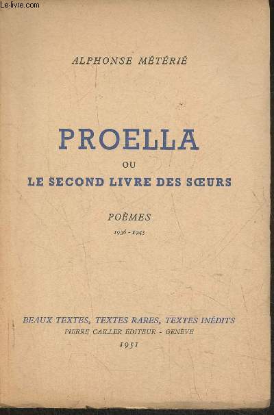 Proella ou le second livre des soeurs- Pomes 1936-1945