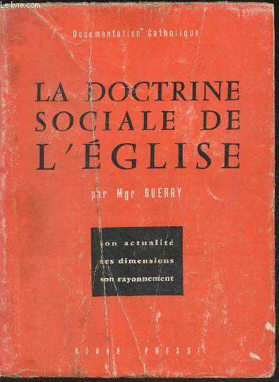 La doctrine sociale de l'Eglise- Son actualit, ses dimensions, son rayonnement- Lettre pastorale au clerg et militants de son diocse
