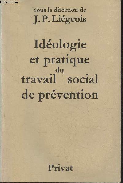 Idologie et pratique du travail social de prvention