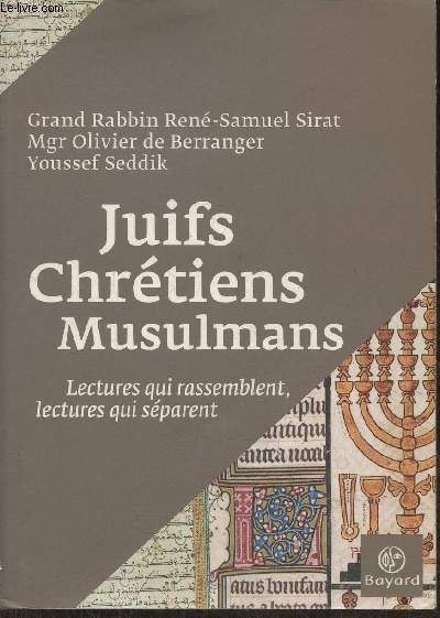 Juifs, Chrtiens, Musulmans- Lectures qui rassemblent, lectures qui sparent