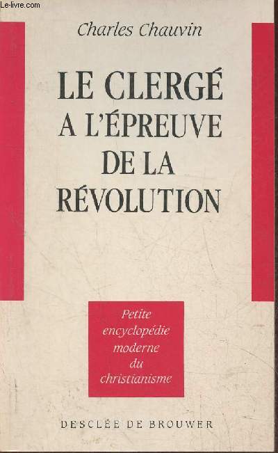 Le clerg  l'preuve de la Rvolution (1789-1799)