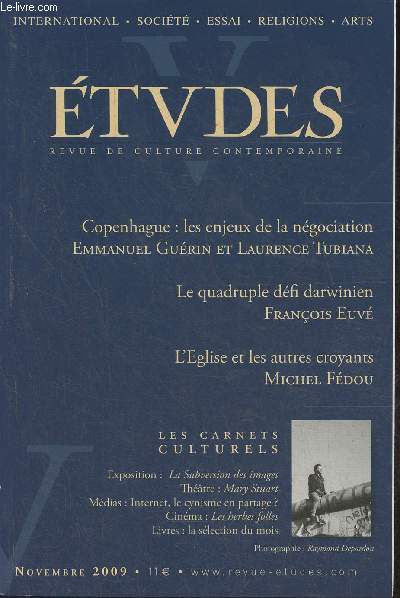 Etudes, revue de culture contemporaine n4115 (Tome 411, n5)- Novembre 2009-Sommaire: L'Europe a minima par Pierre de Charentenay- Les paradis fiscaux par Thierry Cretin- Changement d'homme providentiel  Madagascar par Laurent D'Ersu- Copenhague: les en