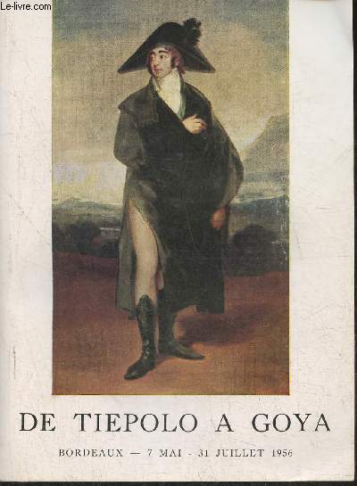 De Tiepolo  Goya- Bordeaux 7 mai-31 juillet 1956