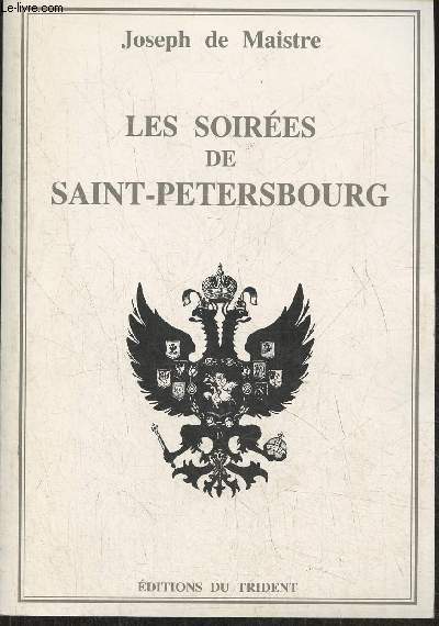 Les soires de Saint-Ptersbourg ou entretiens sur le Gouvernement temporel de la Providence