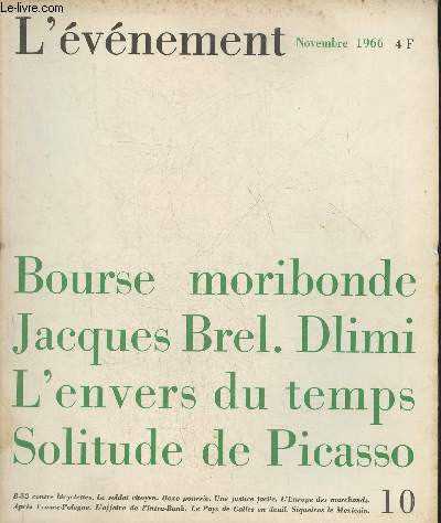 L'vnement n10- Novembre 1966-Sommaire: L'affaire: partie d'checs- Les dputs lvent le camp- L'amrique contre l'Asie- Picasso, le public et la gloire- ils se battront jusqu'au dernier des Cerdan- Siqueiros: peintre mexicain- une contempoaine dispara