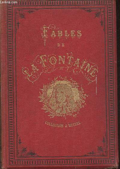 Fables de La Fontaine prcdes d'une notice sur sa vie et son oeuvre