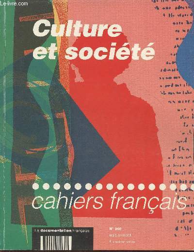 Cahiers franais n260- Mars- Avril 1993- Culture et socit-Sommaire: Le concept contemporain de culture par Philippe Forest- Evolutions des relations entre l'Etat et la culture par Jean-Pierre Rioux- La politique culturelle sous Valry Giscard D'Estaing