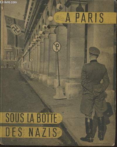A Paris- Sous la botte des Nazis de Eparvier Jean | Achat livres ...