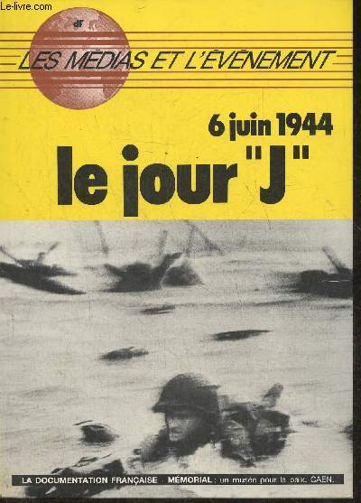 6 juin 1944, le jour J (Collection 
