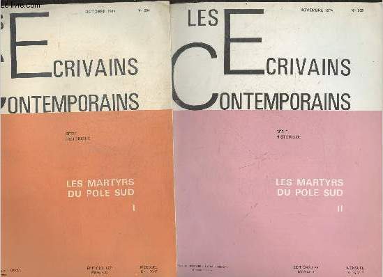 Les crivains contemporains n204-205- Octobre- Novembre 1974- Les martyrs du Pole Sud I et II (2 volumes)