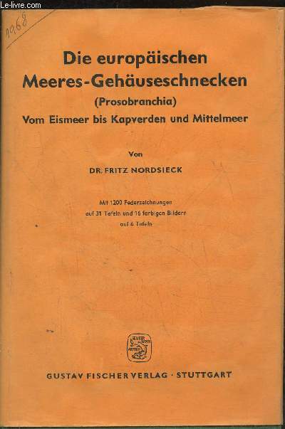 Die europischen Meeres-Gehuseschnecken (prosobranchia) Vom Eismeer bis Kapverden und Mittelmeer