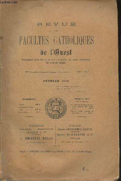 Revue des facults catholiques de l'Ouest 21e anne- n3- Fvrier 1912-Sommaire: Mgr Freppel et Louis Veuillot par E. Grimault- Un ancien professeur de rhtorique par l'Abb J.-F.-M. Mrit par J.B. Goupil- L'Abb de Vermond, lectuer de Marie-Antoinette (1