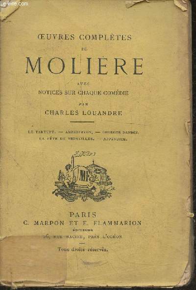 Oeuvres compltes de Molire avec notices sur chaque comdie- Le tartufe, Amphitryon, George Dandin, la fte de Versailles, Appendice