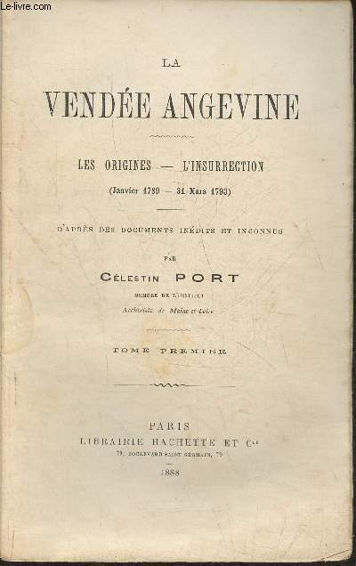 La Vende Angevine- Les origines, l'insurrection (Janvier 1789- 31 Mars 1793) Tome I