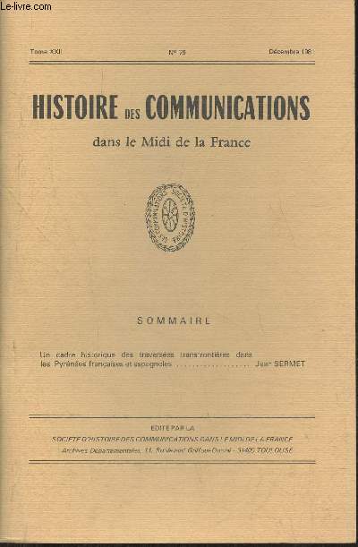 Histoire des communications dans le Midi de la France Tome XXII- n79- Dcembre 1981- Un cadre historique des traverses transfrontires dans les Pyrnes franaises et espagnoles