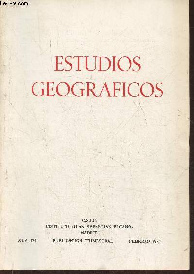 Estudios geograficos XLV, 174- Febrero 1984- Sommaire: La isla de calor en Madrid: avance de un estudio de clima urbano par Antonio Lopez Gomez y Felipe Fernandez Garcia- El tabaco en las Islas Canarias (tenerife) y su problematica par Victoriano Guarnido