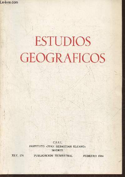 Estudios geograficos XLV, 174- Febrero 1984- Sommaire: La isla de calor en Madrid: avance de un estudio de clima urbano par Antonio Lopez Gomez y Felipe Fernandez Garcia- El tabaco en las Islas Canarias (tenerife) y su problematica par Victoriano Guarnido