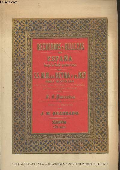 Recuerdos y bellezas de Espana bajo la Real proteccion de S.S.M.M. la Reyna y el Rey obra destinada (REIMPRESSION DE 1865)