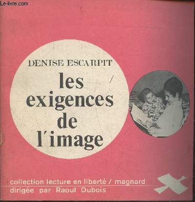 Les exigences de l'image dans le livre de la premire enfance (Collection 