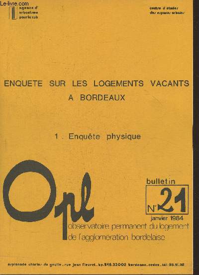 Observatoire permanent du logement de l'agglomration Bordelaise n21- Janvier 1984- Enqute sur les logements vacants  Bordeaux 1. Enqute physique