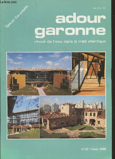 Adour Garonne, revue de l'eau dans le midi atlantique n32- Hiver 1986-Sommaire: Dossier: les nouvelles normes de potabilit de l'eau d'alimentation- De la nature au robinet par M. Bouchaud- Un got nouveau par J. Salessy- Nitrats et denitrification- Micr