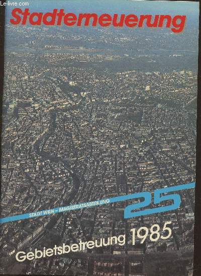 Stadterneuerung Gebietsbetreuung 1985 (Stad Wien 25)