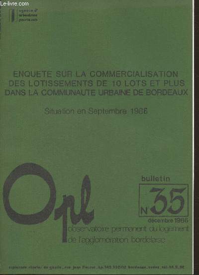 Observatoire permanent du logement de l'agglomration bordelaise n35- Dcembre 1986- Enqute sur la commercialisation des lotissements de 10 lots et plus dans la communaut urbaine de Bordeaux, situation en Septembre 1986