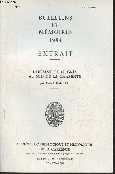 Bulletins et mmoires 1984 Extrait- n1, 1er trimestre- L'homme et le Grs au Sud de la Charente