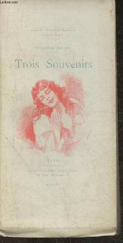 Trois souvenirs- Au Fort-Montrouge, A la Salptrire, une leon (Nouvelles collections Guillaume 