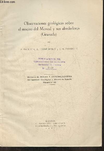 Observaciones geologicas sobre el macizo del Mencal y sus alrededores (Granada)- Extracto de notas y communicaciones del instituto geologico y minero de Espana n60.