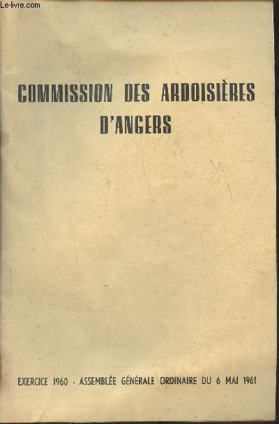 Commission des ardoisires d'Angers- Exercice 1960- Assembl gnrale ordinaire du 6 mai 1961- Rapports du conseil d'administration et du commissaire aux comtes