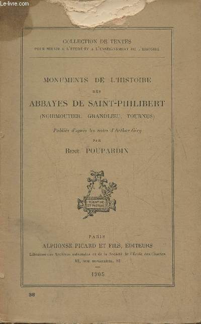 Monuments de l'Histoire des Abbayes de Saint-Philibert (Noirmoutier, Grandlieu, Tournus)
