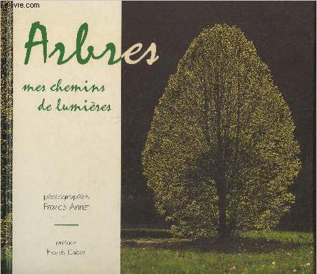 Arbres, mes chemins de lumires