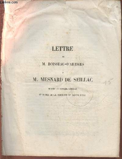 Lette de M. Boisseau-D'Artiges  M. Mesnard de Seillac, membre du conseil gnral et maire de la commune du Grand-Luc