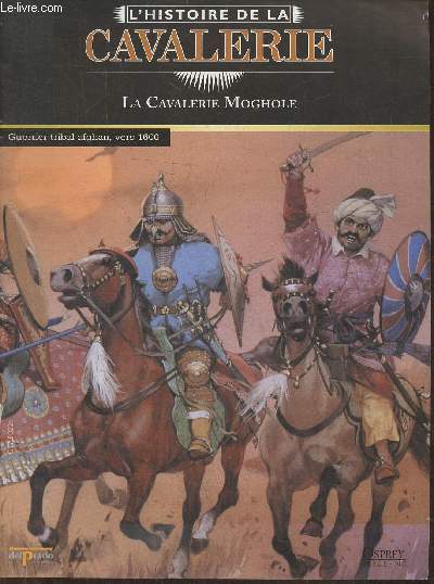 L'Histoire de la cavalerie- La cavalerie Moghole- Fascicule seul (pas de figurine)