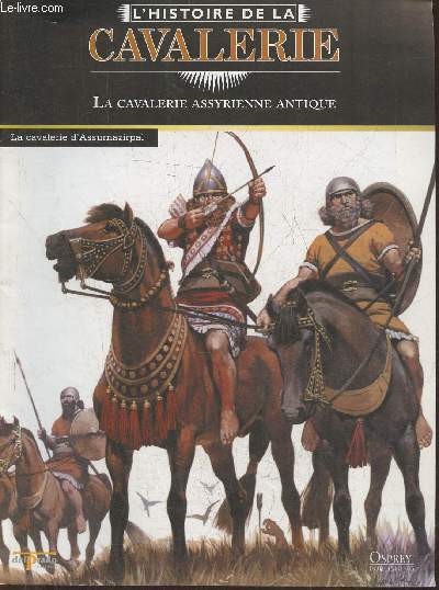 L'Histoire de la cavalerie- La cavalerie Assyrienne antique- Fascicule seul (pas de figurine)