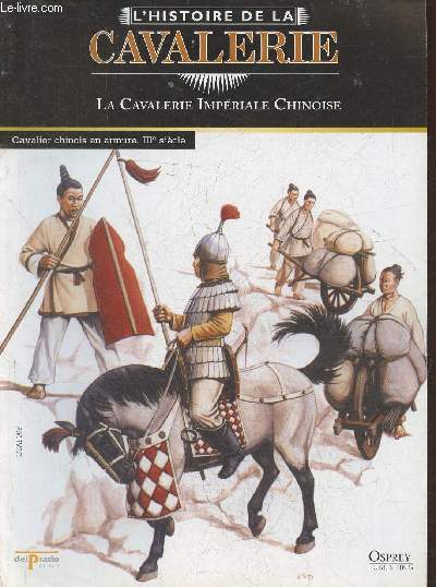 L'Histoire de la cavalerie- La cavalerie impriale chinoise- Fascicule seul (pas de figurine)