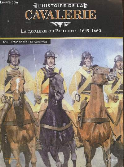 L'Histoire de la cavalerie du parlement 1645-1660- La Fascicule seul (pas de figurine)