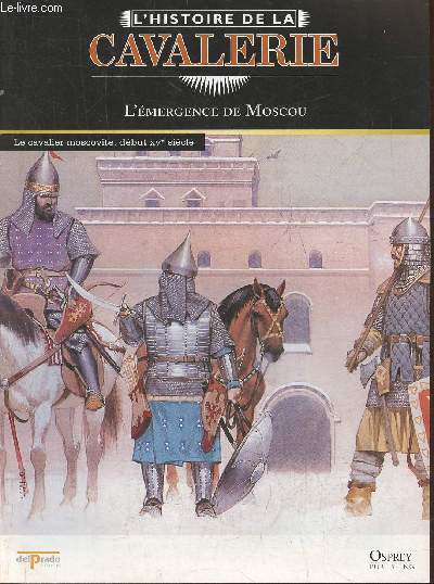 L'Histoire de la cavalerie- L'mergence de Moscou- Fascicule seul (pas de figurine)