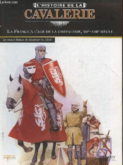 L'Histoire de la cavalerie- La France  l'ge de la chevalerie, XIIe-XIIIe sicle- Fascicule seul (pas de figurine)