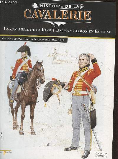 L'Histoire de la cavalerie- La cavalerie de la King's German Legion en Espagne- Fascicule seul (pas de figurine)
