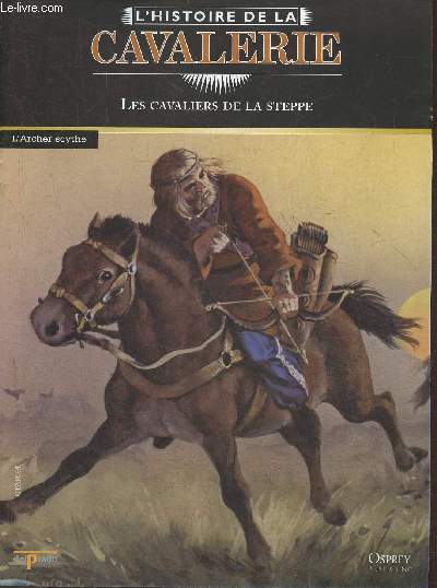 L'Histoire de la cavalerie- Les cavaliers de la Steppe- Fascicule seul (pas de figurine)