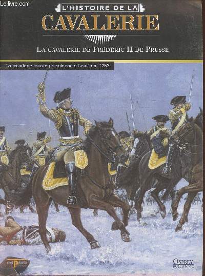 L'Histoire de la cavalerie-La cavalerie de Frdric II de Prusse- Fascicule seul (pas de figurine)