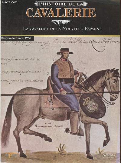 L'Histoire de la cavalerie- La cavalerie de la Nouvelle-Esapgne- Fascicule seul (pas de figurine)