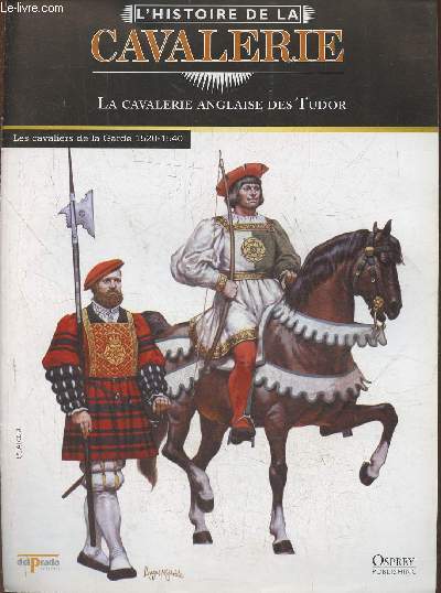 L'Histoire de la cavalerie- La cavalerie Anglaise des Tudor- Fascicule seul (pas de figurine)