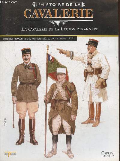 L'Histoire de la cavalerie- La cavalerie de la Lgion trangre- Fascicule seul (pas de figurine)