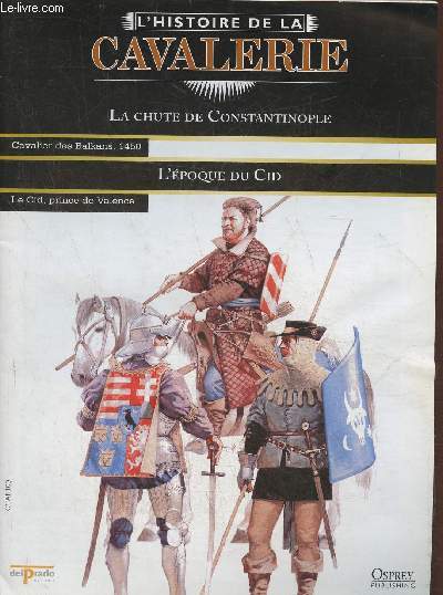 L'Histoire de la cavalerie- La chute de Constantinople/L'poque du Cid- Fascicule seul (pas de figurine)