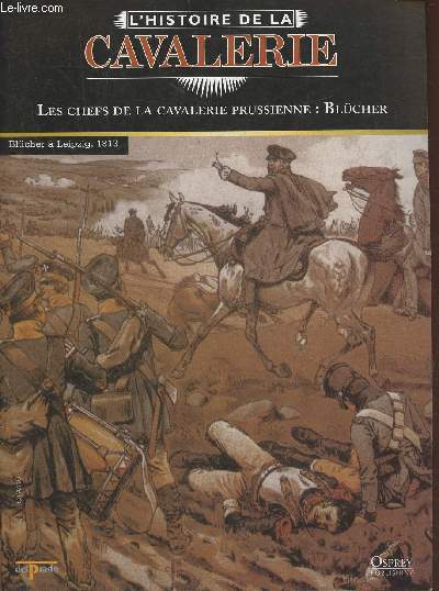L'Histoire de la cavalerie- Les chiens de la cavalerie Prussienne: Blcher- Fascicule seul (pas de figurine)