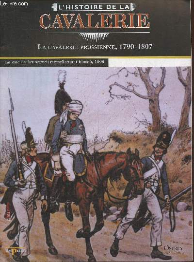 L'Histoire de la cavalerie- La cavalerie Prussienne 1790-1807- Fascicule seul (pas de figurine)